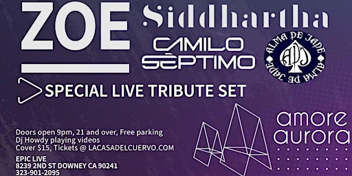 Immagine principale di ZOE, SIDDHARTHA, CAMILO SEPTIMO LIVE TRIBUTE IN DOWNEY 