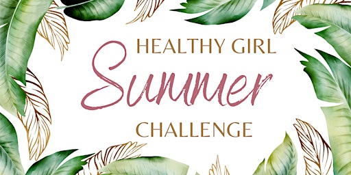 2024 Healthy Girl Summer Challenge primary image