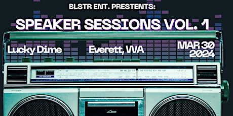 Speaker Sessions Vol. 1 | Hip-Hop Night at Lucky Dime in Everett, WA