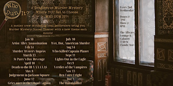 Whodunit!? A Draglesque Murder Mystery where You get to choose WHO DUN IT?