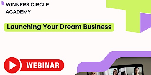 Imagem principal do evento Launching Your Dream Business