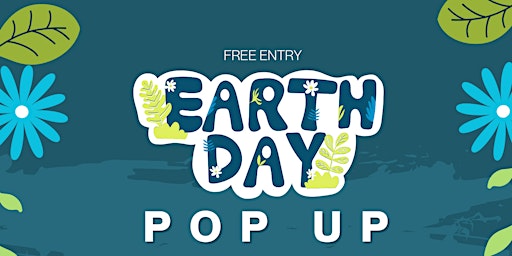 Earth Day Pop Up at Steelcraft Garden Grove Family Friendly FREE ENTRY primary image