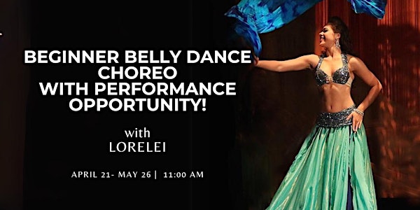 Beginner Belly Dance Choreo  With Performance Opportunity!