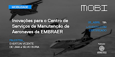 Inovações para o Centro de Serviços de Manutenção de Aeronaves da EMBRAER