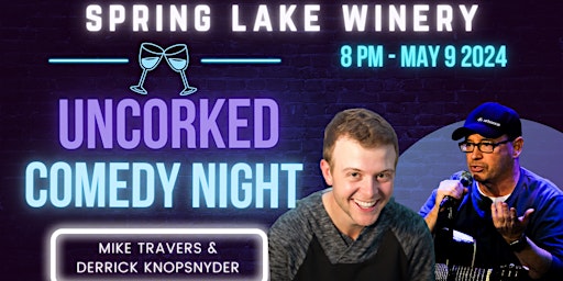 Imagem principal do evento Uncorked Comedy Night at Spring Lake Winery