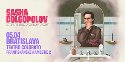 English Standup Comedy in Bratislava - Sasha Dolgopolov "Hot Water Tour"! primary image