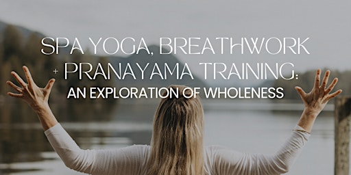 Spa Yoga, Breathwork + Pranayama Training primary image