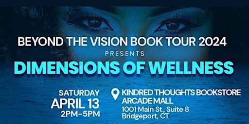 Imagem principal do evento Beyond The Vision Book Tour 2024 ( Bridgeport , CT) Dimensions of Wellness