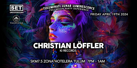 SET Underground's Tuluminati Lunar Luminescence w/ Christian Löffler