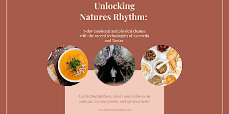 Unlocking Natures Rhythms:  Ayurvedic  Spring Cleanse