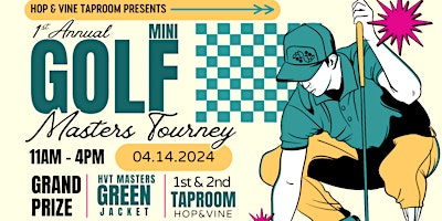 First Annual Mini Golf Masters Tournament primary image