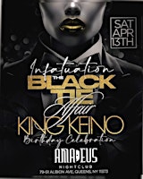 Imagen principal de INFATUATION”  THE BLACK TIE AFFAIR  SAT, April 13  AT  AMADEUS NIGHT CLUB