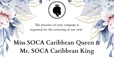 Primaire afbeelding van Mr. & Miss  SOCA Caribbean King and Queen Pageant