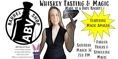 Image principale de ABV Barrel Shop Whiskey Tasting & Magic w/Magic Amanda/Make it a Date Night