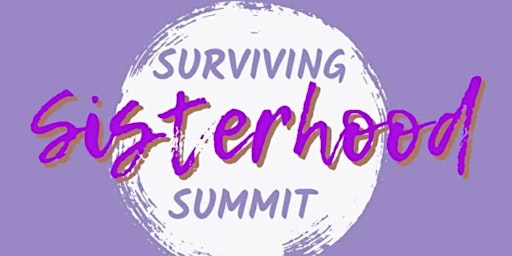 Imagem principal do evento Surviving Sisterhood Summit 2024