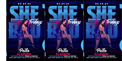 Image principale de SHE BAD!!-EVERYONE FREE FRIDAYS