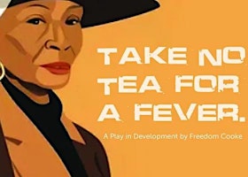 TAKE NO TEA FOR A FEVER (Written by- Freedom F. Cooke)  primärbild
