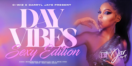 Imagem principal de Day Vibes #SexyEdition @ Jar Cocktail Club  With C-Wiz and Darryl Jaye 3/30