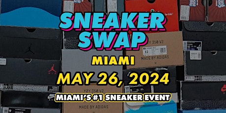 SNEAKER SWAP - (MAY 26)