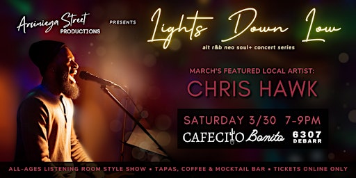 Imagen principal de Lights Down Low: CHRIS HAWK - Alt R&B Neo Soul+ Concert Series