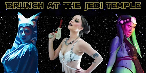 Hauptbild für Brunch at the Jedi Temple, Revenge of the Fifth Burlesque