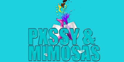 Primaire afbeelding van PXSSY & MIMOSAS BOTTOMLESS BRUNCH