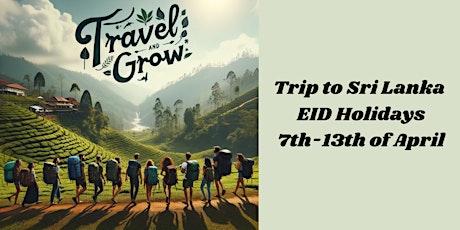 Trip To Sri Lanka Travel & Grow (Eid Holiday)