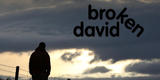 an evening with broken david and friends