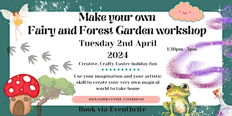 Easter Craft Workshop - Fairy and Forest Gardens