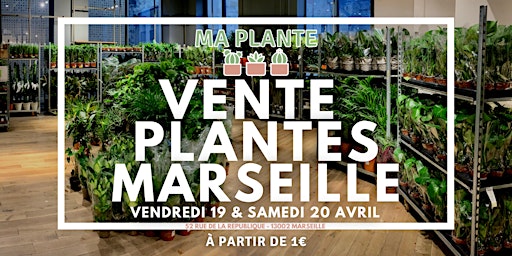 Imagem principal do evento VENTE PLANTES MARSEILLE