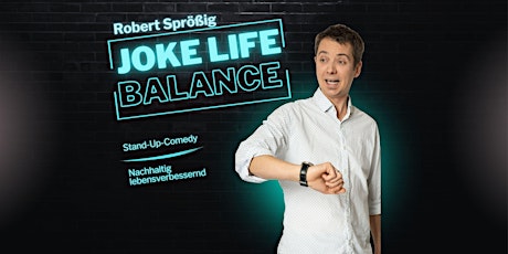 Comedy aus Sachsen: joke life balance  // Robert Sprößig