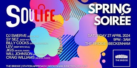 Soulife Spring Soiree @ The Bridge Beckenham  primärbild