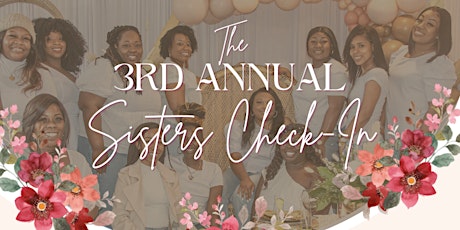 The 3rd Annual Sisters Check-in