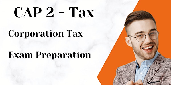 CAP 2 - Corporation Tax