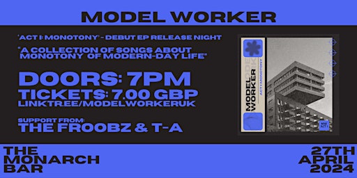 Primaire afbeelding van Model Worker presents 'Act I: Monotony' - Debut EP Release