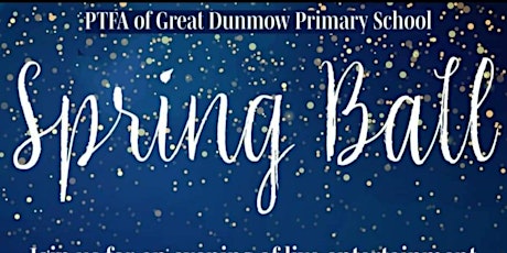 PTFA of Great Dunmow Primary School Spring Ball