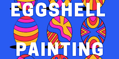 Hauptbild für Eggshell Painting - Easter event