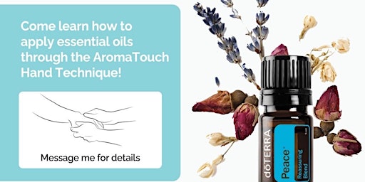 Aroma Touch Hand Technique- Learn about Essential Oils and Aroma Touch primary image