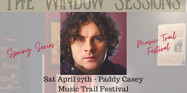 Window Sessions - Paddy Casey - Music Trail Festival