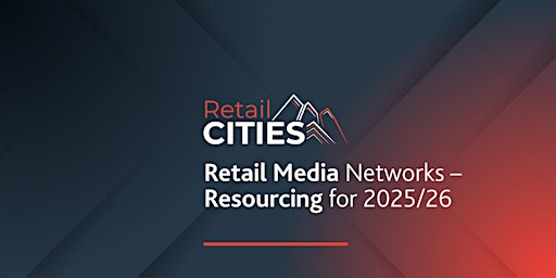 Imagen principal de Retail Media Networks- Resourcing for 2025/26