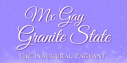 Hauptbild für The Inaugural Mx. Gay Granite State Pageant