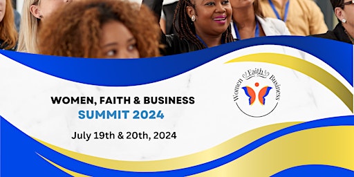 Imagem principal do evento Women, Faith, & Business  Summit 2024