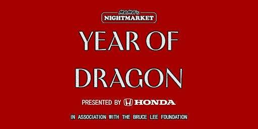 MAMA's NIGHTMARKET: YEAR OF DRAGON – Presented by Honda. primary image