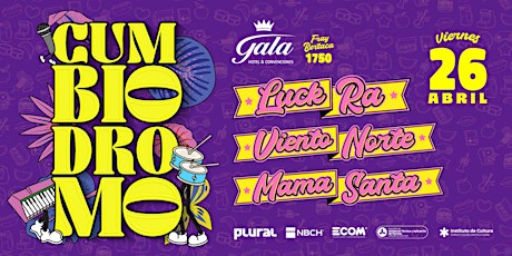 CUMBIODRÓMO: LUCK RA + MAMA SANTA + VIENTO NORTE