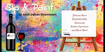 Hauptbild für Sip & Paint @ Aloft Dallas Downtown - April