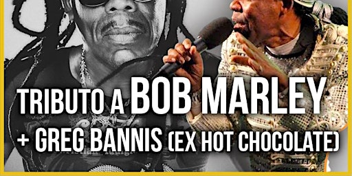 Imagem principal de Tributo a Bob Marley con Greg Bannis ( Ex Vocalista HOT CHOCOLATE )