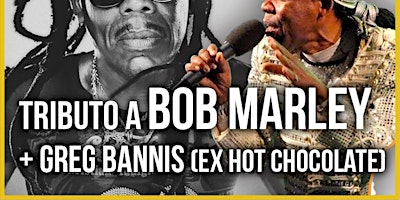 Primaire afbeelding van Tributo a Bob Marley con Greg Bannis ( Ex Vocalista HOT CHOCOLATE )