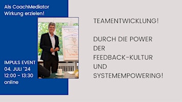 Hauptbild für Teamentwicklung durch die Power der Feedback-Kultur und SystemEmpowering!
