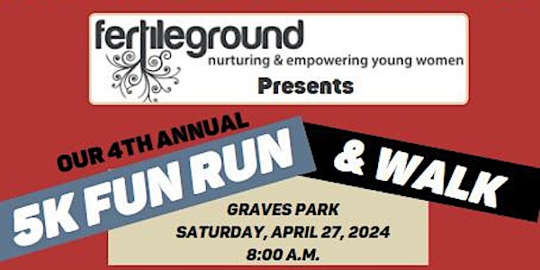 Fertile Ground 4th Annual Fun Run