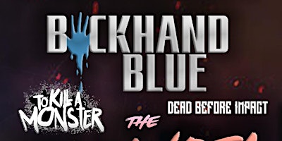 Immagine principale di Backhand Blue | To Kill a Monster | Dead Before Impact 